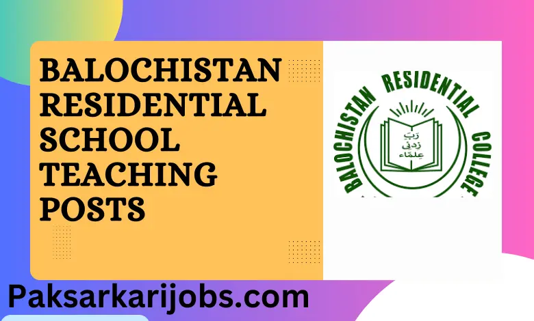 Balochistan Residential School Teaching Posts